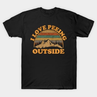 i love peeing outside T-Shirt